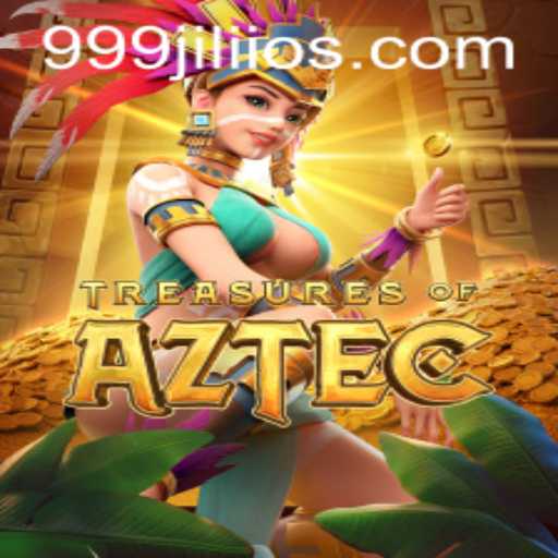 Discover the Thrills of Treasures of Aztec with 999jili